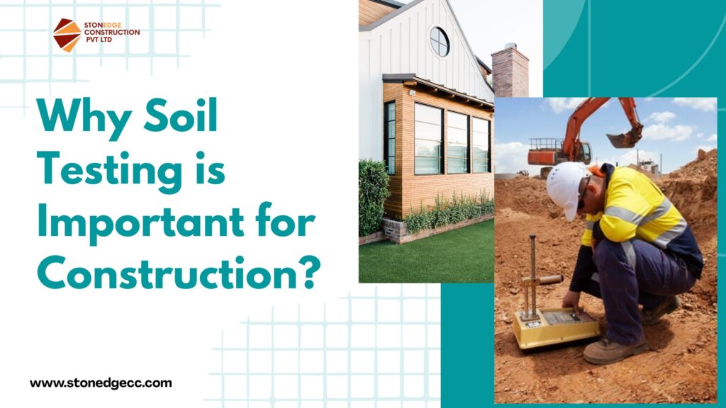 Why Soil Testing is Important for Construction?