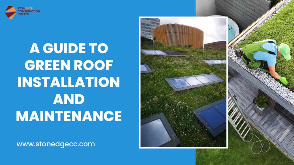 A guide to Green Roof Installation and Maintenance in 2025||