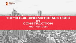 10 Types of Building Materials Used in Construction