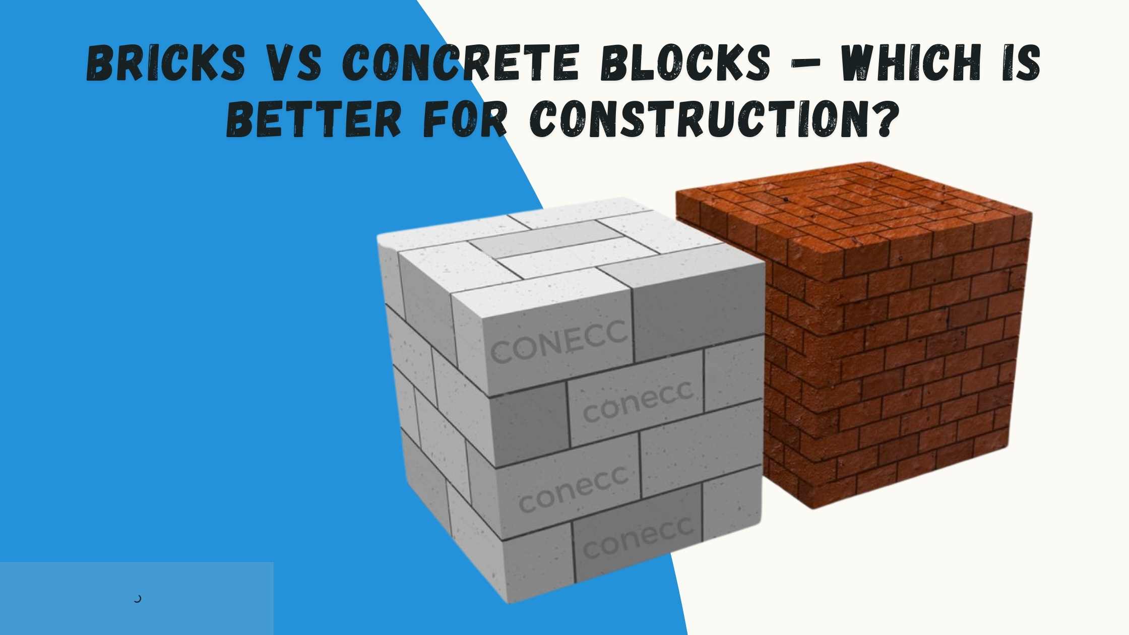 Brick vs Cement Block in Construction – Uses, Benefits & Comparison || Choosing Between Bricks and Cement Blocks: Pros, Cons & Cost Analysis || Brick vs Cement Block: Strength, Durability & Which One to Use || Brick vs Cement Block in Building Construction – Complete Guide || Brick vs cement block in construction
