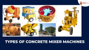 Types of Concrete Mixer Machines Used in Construction || What Are the Different Types of Concrete Mixers? ||